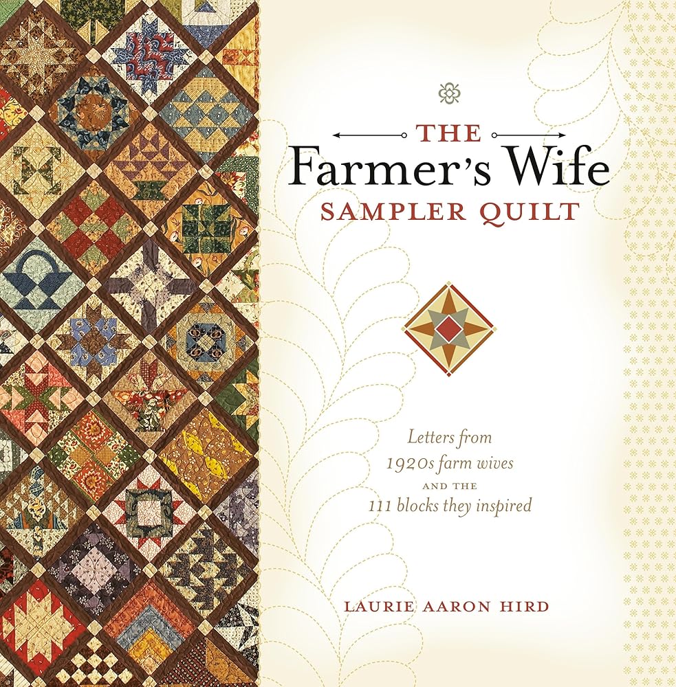 The Farmer's Wife Sampler Quilt: Letters from 1920s Farm Wives and the 111 Blocks They Inspired cover image