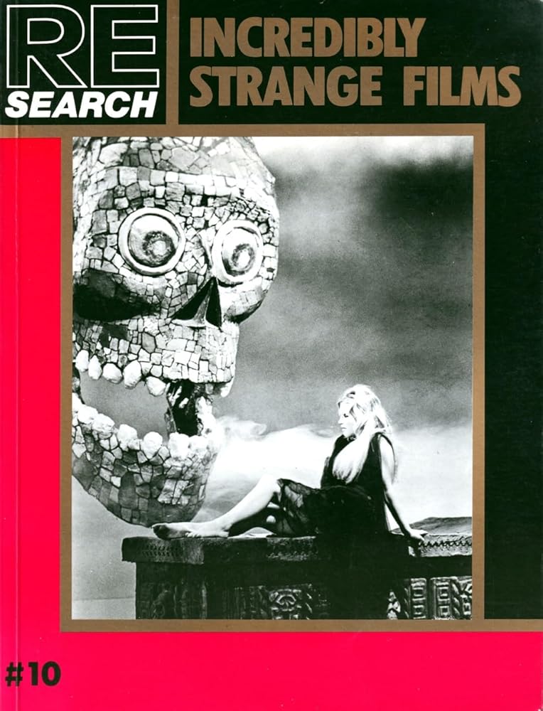 Re/Search #10: Incredibly Strange Films cover image