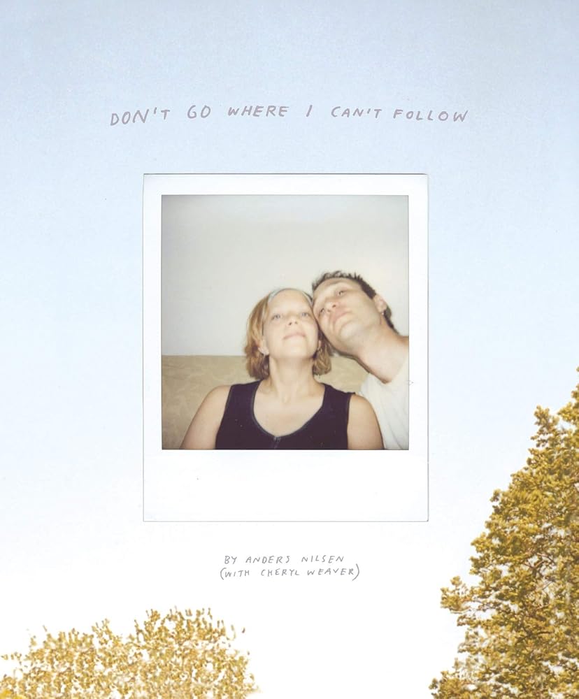 Don't Go Where I Can't Follow cover image