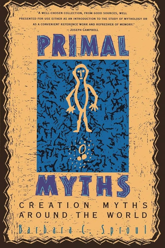 Primal Myths: Creation Myths Around the World cover image