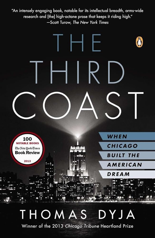 The Third Coast: The Third Coast: When Chicago Built the American Dream cover image