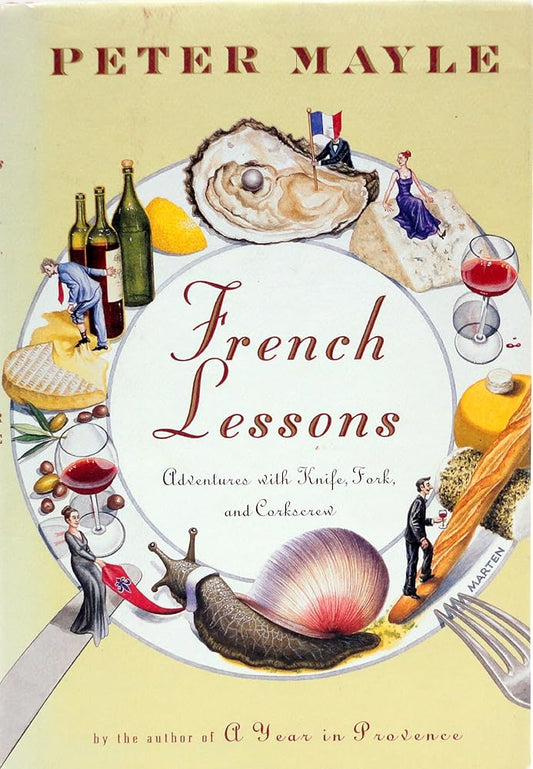 French Lessons: Adventures with Knife, Fork, and Corkscrew cover image