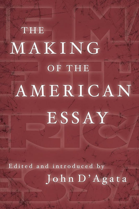 The Making of the American Essay (A New History of the Essay) cover image