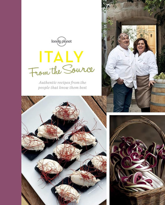 From the Source - Italy 1: Italy's Most Authentic Recipes From the People That Know Them Best (Lonely Planet) cover image