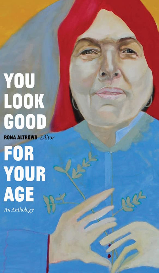 You Look Good for Your Age: An Anthology (Robert Kroetsch Series) cover image