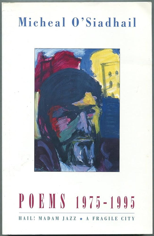 Poems, 1975-1995: Hail! Madam Jazz & A Fragile City cover image