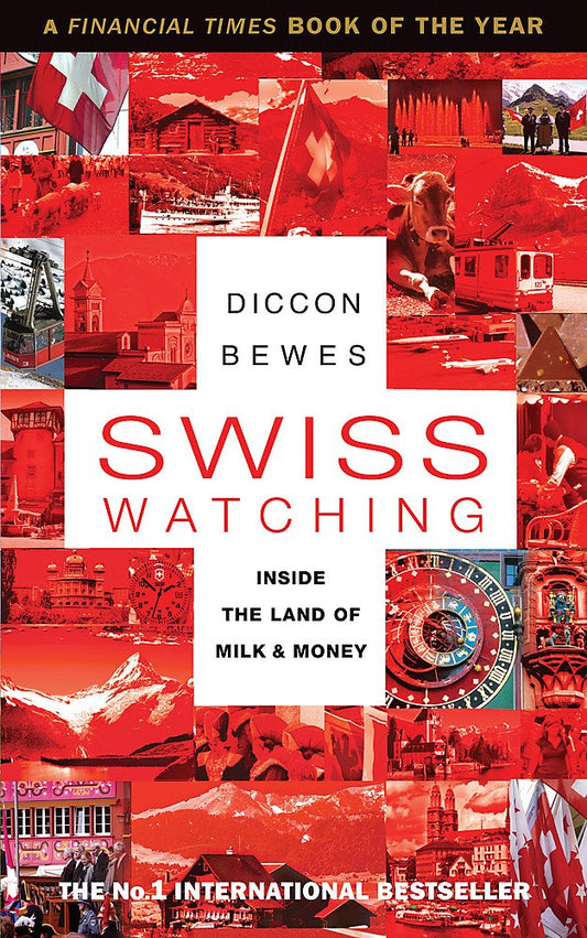 Swiss Watching: Inside the Land of Milk and Money cover image